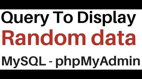 MySQL (phpMyAdmin 4.5.1) Select Query Random Data Rows rand()