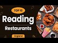 Top 10 Restaurants in Reading | England - English