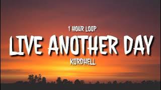 Kordhell - Live Another Day (1 HOUR LOOP) [TikTok song]