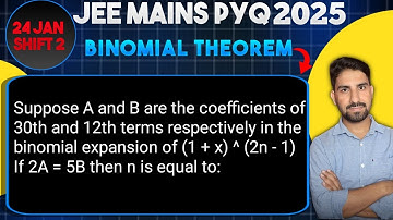 Suppose A and B are the coefficients of 30th and 12th terms respectively in the binomial expansion