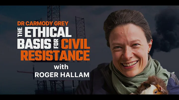 The Ethical Basis of Civil Resistance