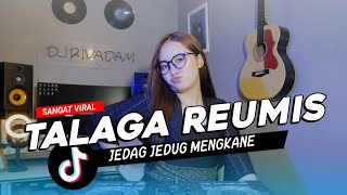 DJ SUNDA TALAGA REUMIS MENGKANE VIRAL TIKTOK 
