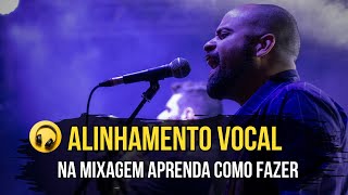 ❌ Alinhando Vocal na Mixagem - Aprenda como fazer ❌