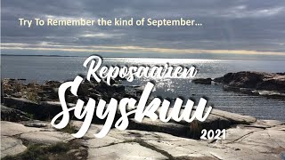 Try to remember the kind of September, Reposaari syyskuu 2021