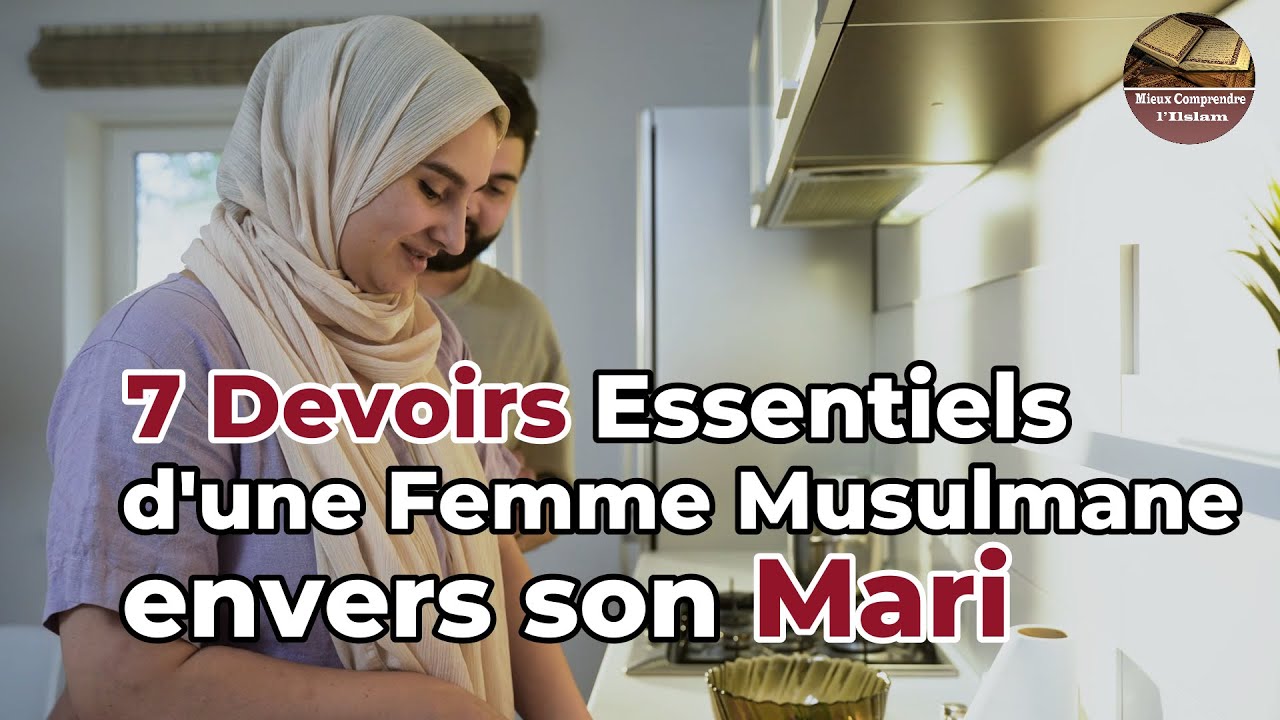 🔴7 Devoirs Essentiels d'une Femme Musulmane envers son Mari : Guide pour une Vie Conjugale Épanouie
