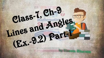 Class-7, Ch-9 Lines and Angles (Ex.-9.2) Part-1