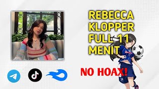 DIGBOSS❗❗REBECCA KLOPPER FULL 11 MENIT❗ NO HOAX