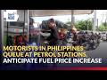 Motorists in Philippines queue at petrol stations, anticipate fuel price... | GMA Integrated News
