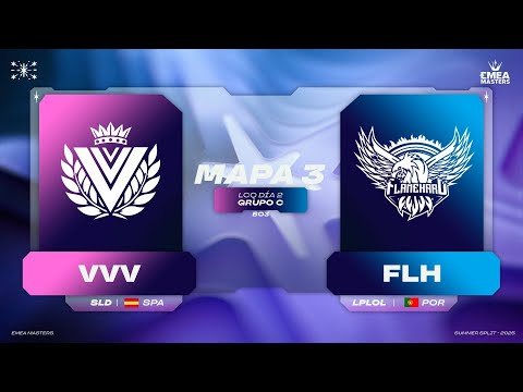 LCQ - DÍA 2 - VVV VS FLH - MAPA 3 - EMEA MASTERS - VERANO 2025 - LEAGUE OF LEGENDS