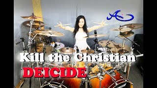 DEICIDE - Kill the Christian drum cover by Ami Kim (#49)