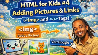 HTML for Kids Part 4 | Adding Pictures &amp; Links (img and a Tags)