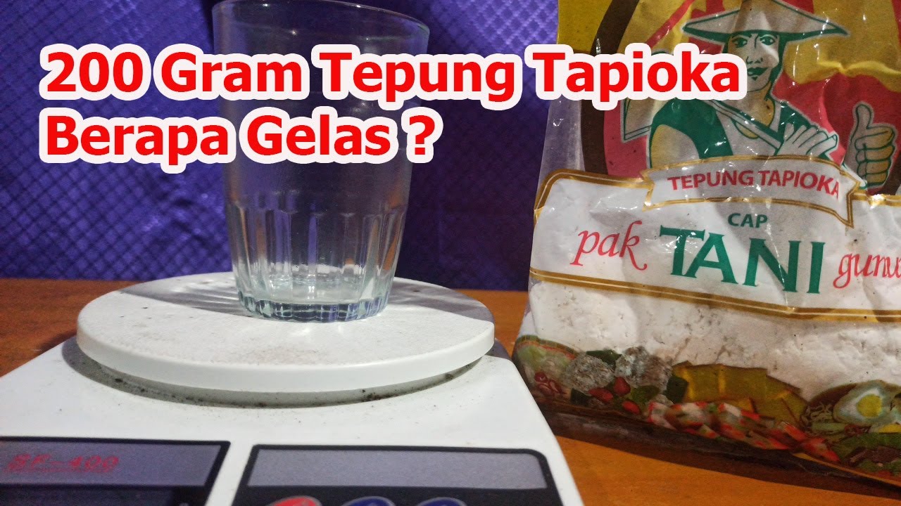 200 Gram Tepung Tapioka Berapa Gelas Takaran 200 Gr Tepung Kanji Setara Berapa Gelas Belimbing 8316