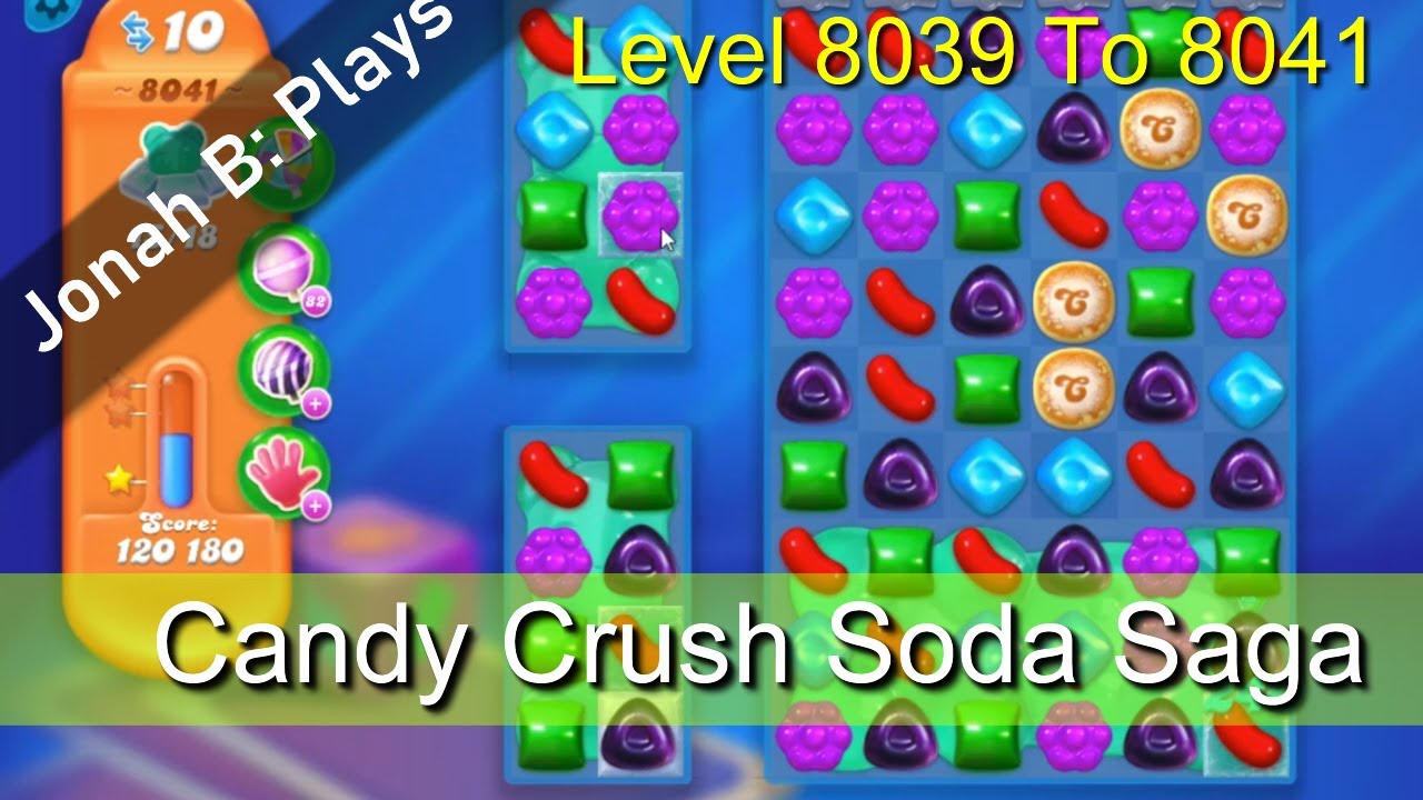 Candy Crush Soda Saga Level 8039 To 8041 YouTube