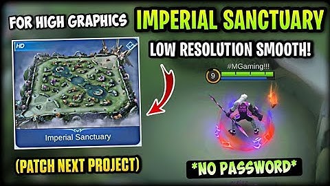 Latest! Imperial Sanctuary For High Smooth - Fix Lag & Fps Drops Stable 60FPS [ Patch Next Project ]