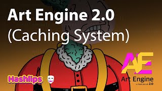 Art Engine 2.0 (Caching System)
