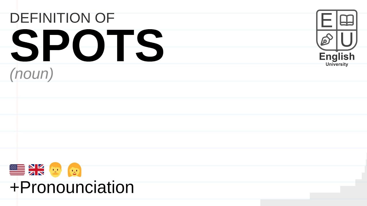 SPOTS meaning, definition & pronunciation What is SPOTS? How to say