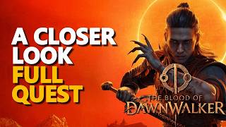 A Closer Look FULL QUEST The Blood of Dawnwalker