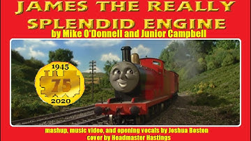 James the Really Splendid Engine (Mashup for Thomas