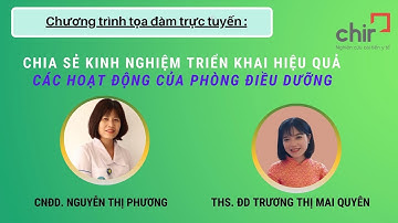 Tọa đàm trực tuyến CHIA SẺ KINH NGHIỆM TRIỂN KHAI HIỆU QUẢ HOẠT ĐỘNG CỦA PHÒNG ĐIỀU DƯỠNG BỆNH VIỆN