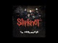 Slipknot ~ The Instrumentals