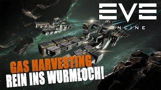 EvE Online - Gas Harvesting bringt´s | Rein ins Wurmloch!
