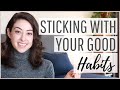 Sticking To Your Good Habits During Times of Social Distancing