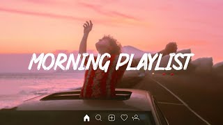 Morning Playlist ~ Tiktok hits 2022 ~ Viral songs latest