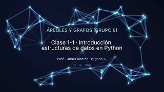 Trees and Graphs PUJ 2026-II Group B C1-1 Introduction: data structures in Python