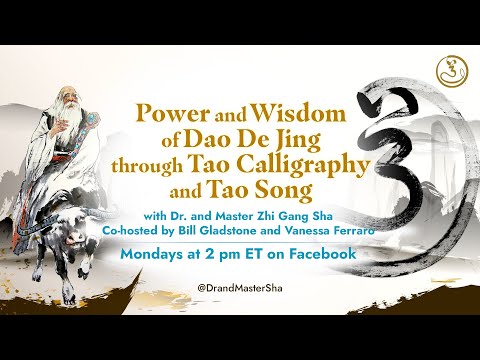 Power and Wisdom of Dao De Jing through Tao Calligraphy and Tao Song -  Chapter 12 Cont. - June 20th