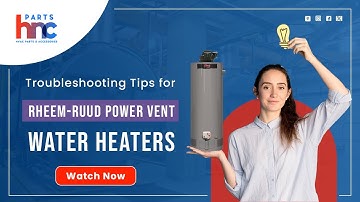 Troubleshooting Tips for Rheem Power Vent Water Heaters | PartsHnC