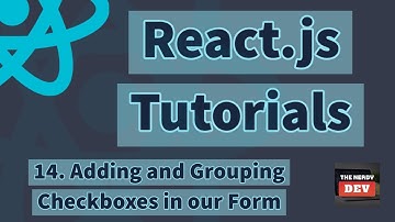 React.js Tutorials - Adding and Grouping Checkboxes in our Form - #14