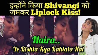 Shivangi Ko Kiya jamkar Liplock Kiss |Ye Rishta Kya Kahlata Hai | Shivangi Joshi aka Naira