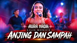 ANJING DAN SAMPAH - LILIS MONICA | AURA NADA | GLOBAL STUDIO
