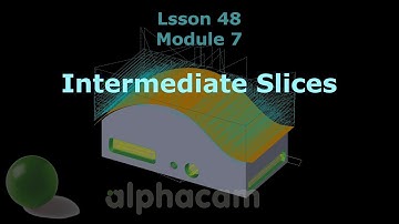 Intermediate Slices - Alphacam Training 48