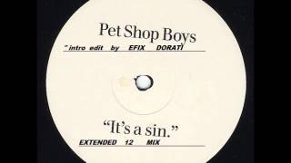 PET SHOP BOYS  - it's a a sin   - extended version  ( intro edit by Efix Dorati ))