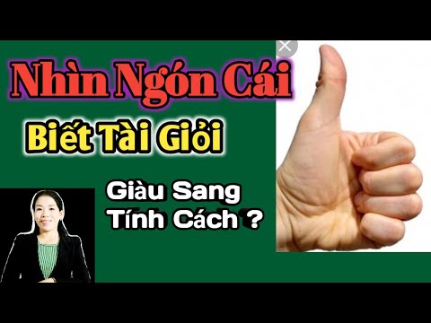 Video ????Nhìn Ngón Cái Biết Tài Giỏi Giàu Sang Tính Tình.xem... - youtube