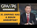 Gravitas: Has Xi Jinping lost the plot?