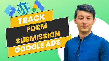 Easy and Simple Steps To Track Form Submissions In Google Ads | Contact Form 7 Tracking | Tracking