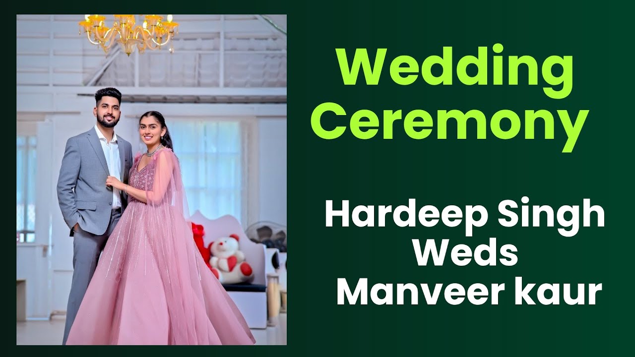 Live wedding Ceremony Hardeep Singh weds Manveer kaur