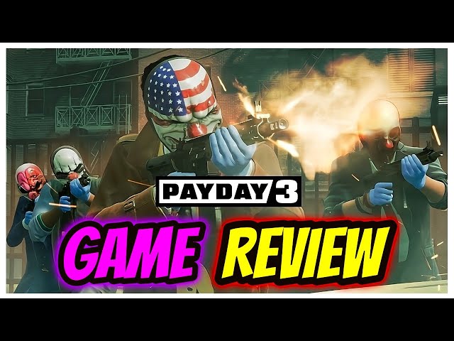 Payday 3 review