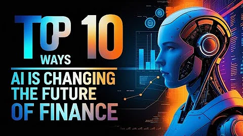 Top 10 Ways AI is Changing the Future of Finance