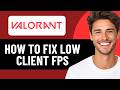 HOW TO FIX LOW CLIENT FPS IN VALORANT 2026! (EASY FIX)