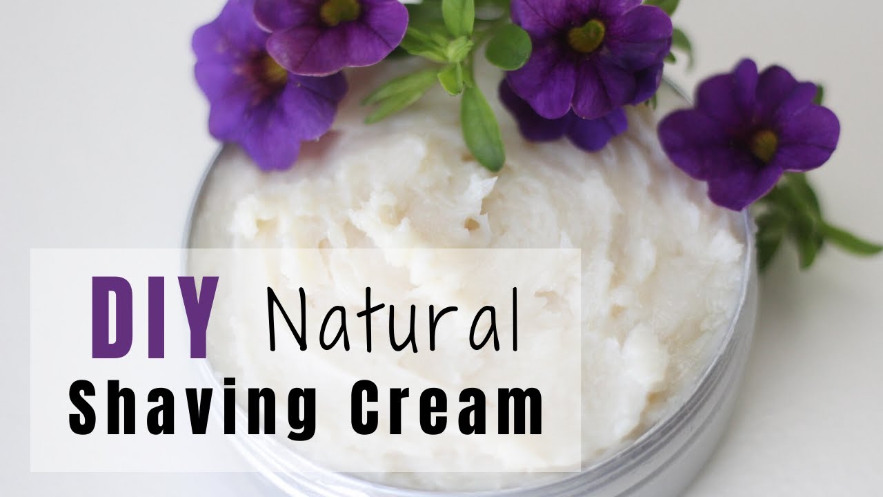 DIY Natural Shaving Cream Homemade Shaving Cream Skin Care Recipes