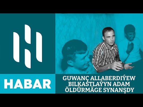 Ýolötende Guwanç Allaberdiýew Bilkastlaýyn Adam Öldürmäge Synanşdy