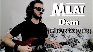 Milat - Dem (Gi̇tar Cover)