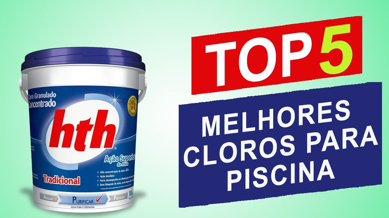 Os Top 5 Melhores Cloros para Piscina