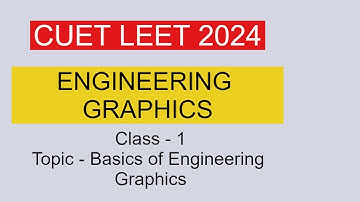 CUET LEET Engineering Graphics Basic class 1