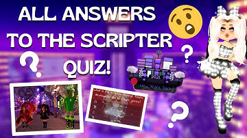 All The ANSWERS To The SCRIPTER QUIZ! ||Roblox Royal High