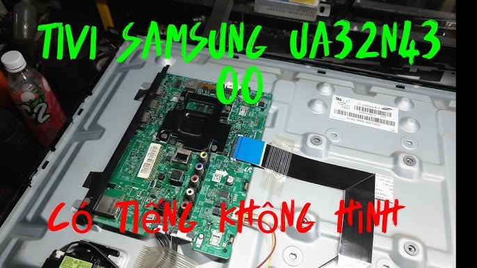 cách sửa tivi Samsung ua32 N4300 có tiếng không hình - YouTube