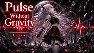 Pulse Without Gravity (Lilica)